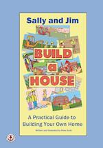 Sally and Jim Build a House