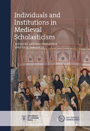 Individuals and Institutions in Medieval Scholasticism