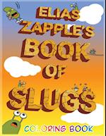 Elias Zapple's Book of Slugs Coloring Book