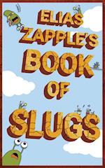 Elias Zapple's Book of Slugs