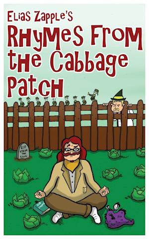 Elias Zapple's Rhymes From the Cabbage Patch