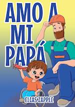 AMO A MI PAPÁ