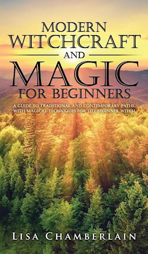 Modern Witchcraft and Magic for Beginners