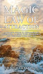 Magic and the Law of Attraction
