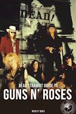 Dead Straight Guide to Guns 'n' Roses