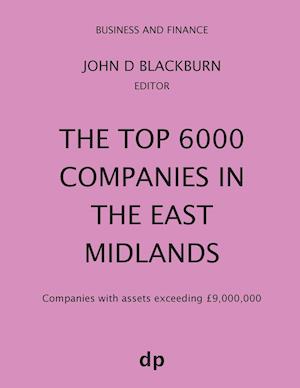 The Top 6000 Companies in the East Midlands