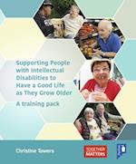 Supporting People with Intellectual Disabilities to Have a Good Life as They Grow Older