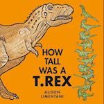 How Tall was a T. rex?