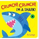 Crunch! Crunch! Shark!