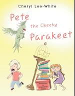 Pete The Cheeky Parakeet