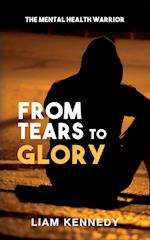 From Tears to Glory