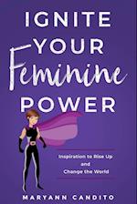 Ignite Your Feminine Power