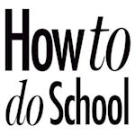 How to do School 