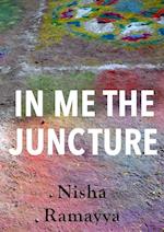 In Me The Juncture