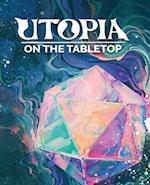 Utopia on the Tabletop