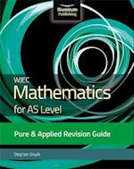 WJEC Mathematics for AS Level Pure & Applied: Revision Guide