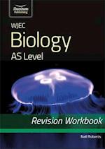 WJEC Biology for AS Level: Revision Workbook