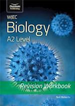WJEC Biology for A2 Level - Revision Workbook