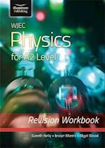 WJEC Physics for A2 Level - Revision Workbook