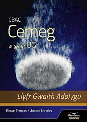 CBAC Cemeg UG Llyfr – Gwaith Adolygu (WJEC Chemistry for AS Level – Revision Workbook)