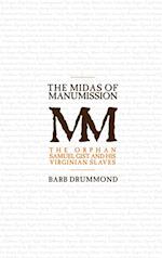 The Midas of Manumission