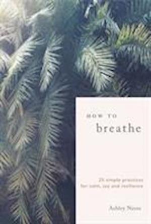 How to Breathe