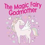 The Magic Fairy Godmother