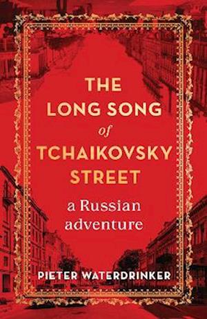 The Long Song of Tchaikovsky Street