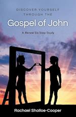 Discover Yourself Through the Gospel of John