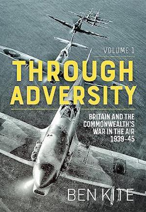 The British and the Commonwealth War in the Air 1939-45, Volume 1