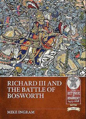 Richard III and the Battle of Bosworth