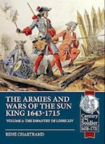 The Armies and Wars of the Sun King 1643-1715. Volume 2