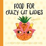 Planet Cat: Food For Crazy Cat Ladies