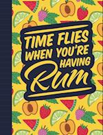 Time Flies When You're Having Rum