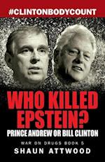 Who Killed Epstein? Prince Andrew or Bill Clinton 