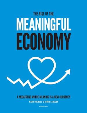 The Rise of The Meaningful Economy