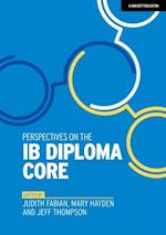 Perspectives on the IB Diploma Core