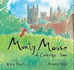 Monty Mouse of Cambridge Town