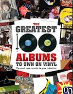 The Greatest 100 Albums to own on Vinyl