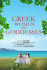 Greek Women are Goddesses