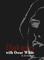 DIALOGUES WITH OSCAR WILDE