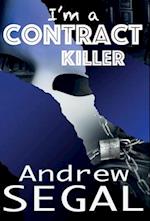 i'm a Contract Killer: Murderous, Explosive, Deviant 