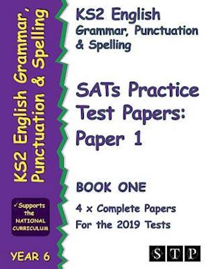 Ks2 English Grammar, Punctuation and Spelling Sats Practice Test Papers for the 2019 Tests