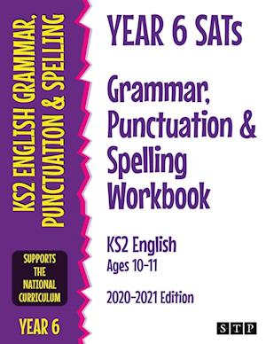 Year 6 SATs Grammar, Punctuation and Spelling Workbook KS2 English Ages 10-11