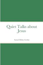 Quiet Talks about Jesus 