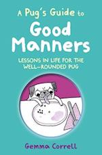 A Pug’s Guide to Good Manners