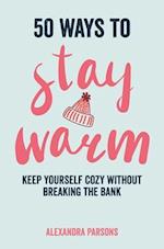 50 Ways to Stay Warm