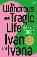 The Wonderous And Tragic Life Of Ivan And Ivana