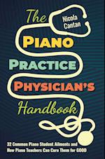 The Piano Practice Physician's Handbook