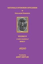 Rationale Divinorum Officiorum by Guillaume Durandus, Volume Four: Book Five 